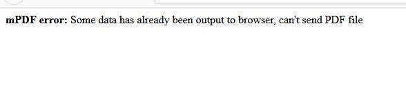 Mengatasi Masalah mPDF error : Some data has already been output to browser, can't send PDF file