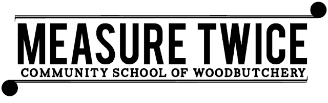 MEASURE TWICE SCHOOL
