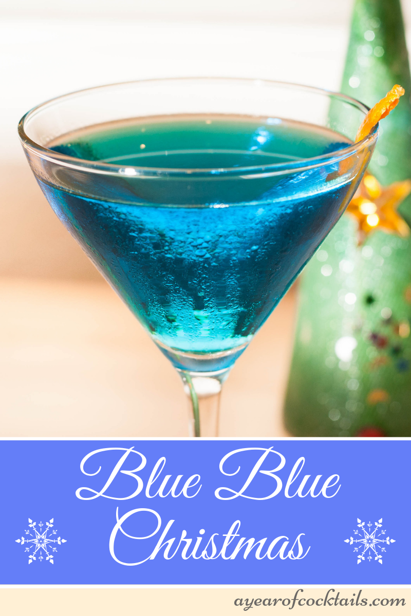 Blue Blue Christmas A Year of Cocktails