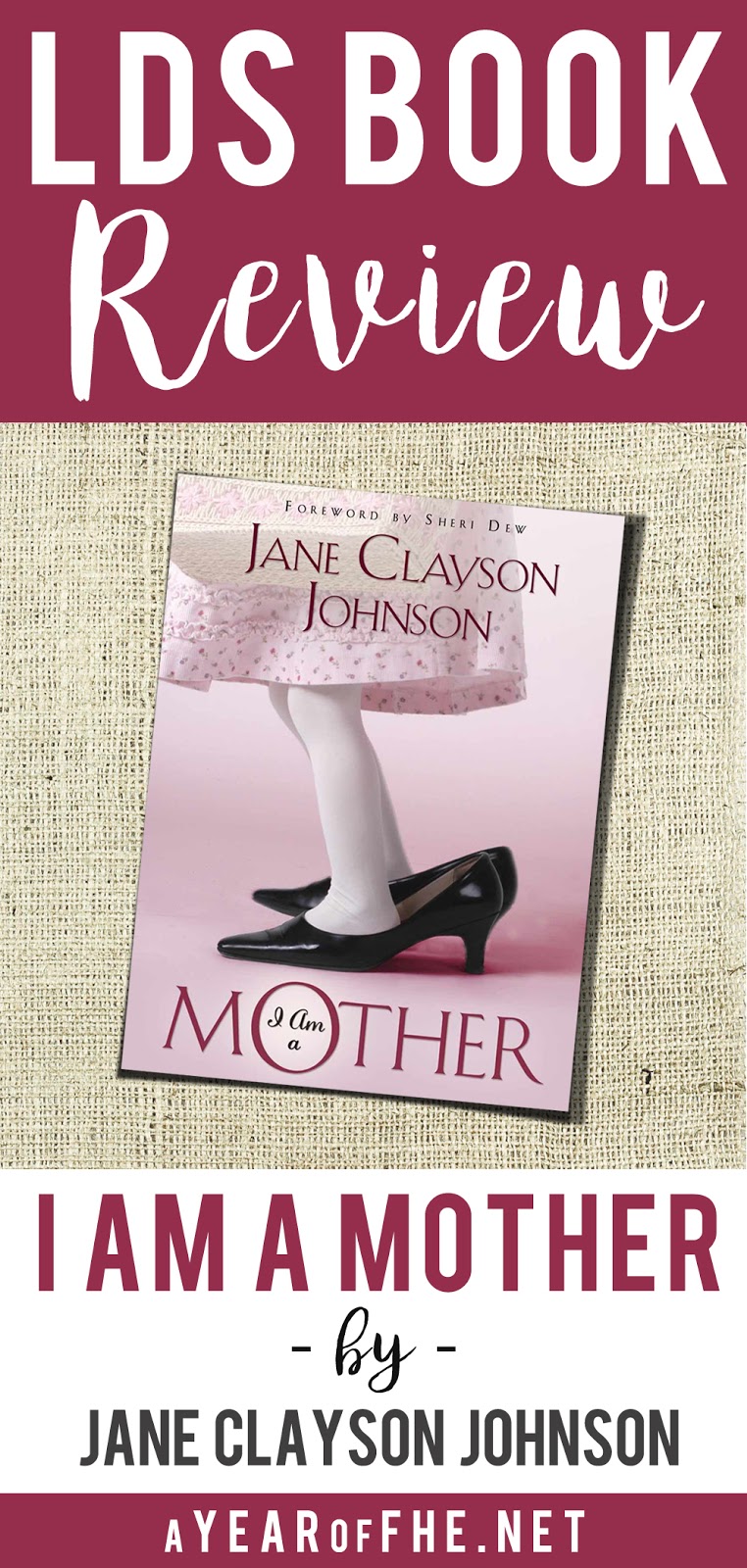 A Year of FHE // A review of the book "I Am a Mother" by Jane Clayson Johnson.  Great gift idea for Mother's Day or birthdays! #lds #mother #sud #book