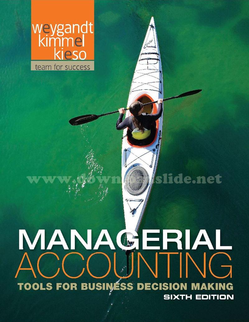 Ebook Managerial Accounting 6th Edition by Kieso, Weygandt, Kimmel
