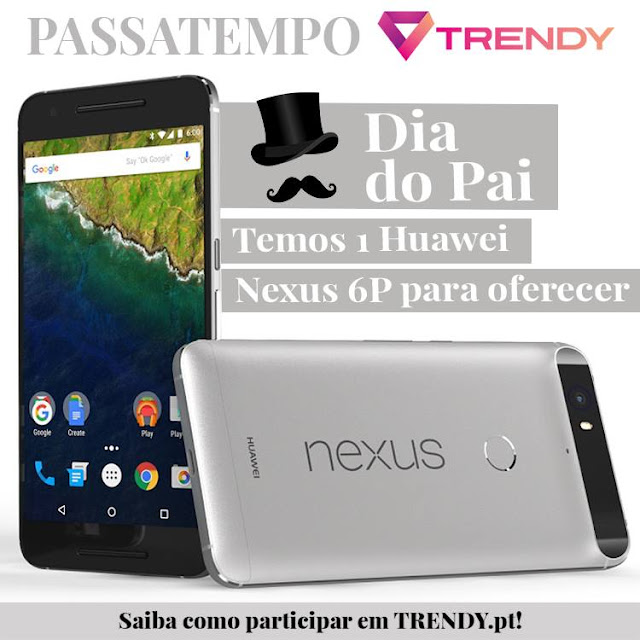 https://trendy.pt/2016/03/02/dia-do-pai-temos-um-huawei-nexus-6p-para-oferecer/