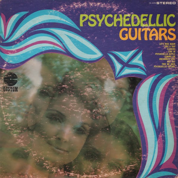 Unearthed In The Atomic Attic Psychedellic Guitars