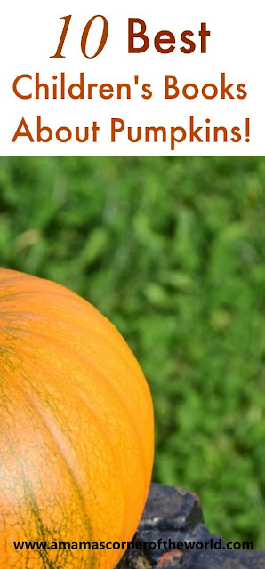 Pinnable image with a fall pumpkin for a blog post about the 10 best children's books about pumpkins.