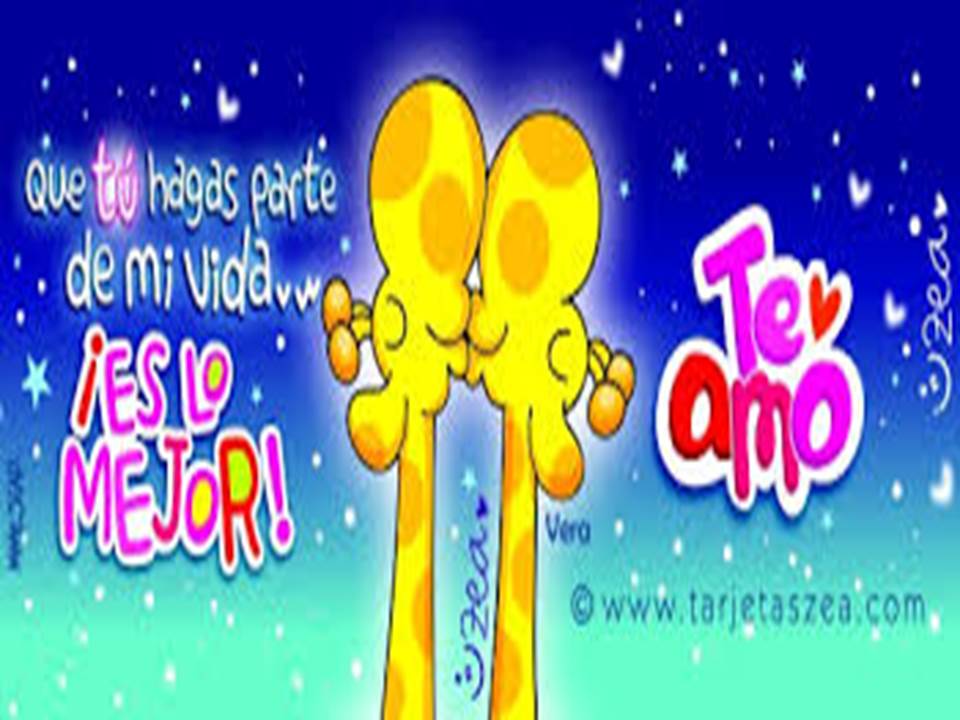 💗💞💘 Te amo, por todo lo que eres y por lo que soy cuando estoy contigo ...