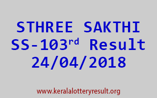 STHREE SAKTHI Lottery SS 103 Result 24-04-2018