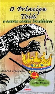 O príncipe Teiú e outros contos brasileiros