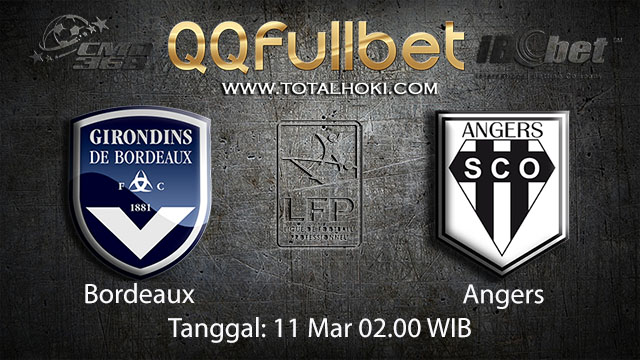 BOLA88 - PREDIKSI TARUHAN BOLA BORDEAUX VS ANGERS 11 MARET 2018 ( FRENCH LIGUE 1 )
