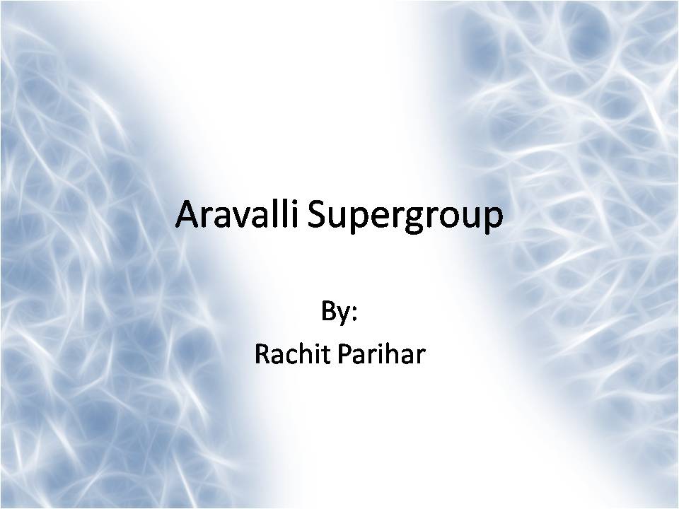 Geology Rocks!!!: The Aravalli Supergroup