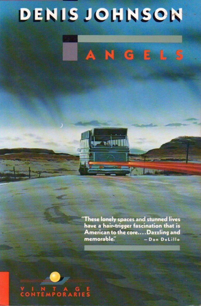 The Rap Sheet The Book You Have to Read “Angels,” by Denis Johnson