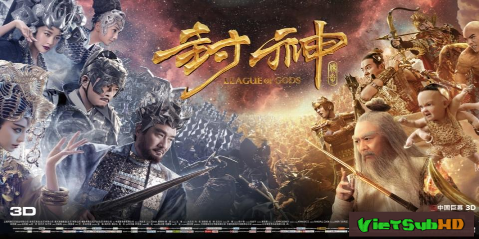 Phim Phong Thần Bảng Truyền Kỳ VietSub HD | League of Gods 2016