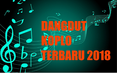 Dangdut Koplo Terbaru Full Album 2018 Lengkap Kumpulan Lagu Dangdut Koplo Dangdut Koplo Terbaru Full Album 2018 Lengkap Kumpulan Lagu Dangdut Koplo