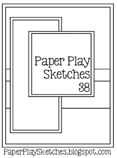 http://paperplaysketches.blogspot.com/2017/03/sketch-38.html
