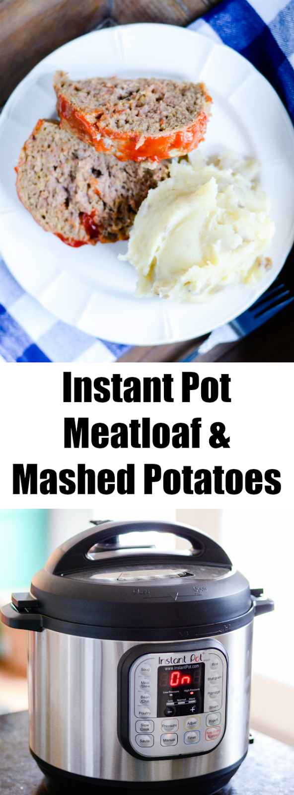 Instant Pot Meatloaf & Mashed Potatoes Keat's Eats