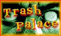 TRASH PALACE!