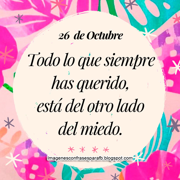 Resultado de imagen para Frases del 26 de Octubre