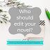 Writing Wednesdays: Who should edit your book?