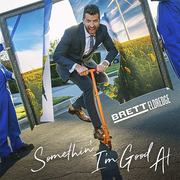 Lirik Lagu Somethin� I�m Good At Brett Eldredge Lirik Lagu Somethin� I�m Good At Brett Eldredge