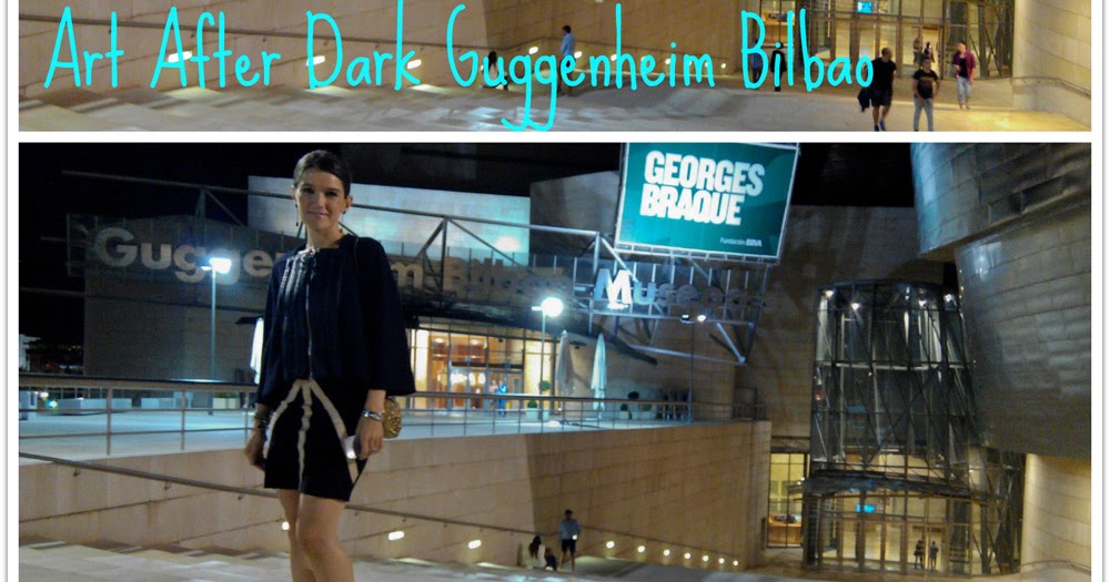 Art After Dark Guggenheim Bilbao NuriLove