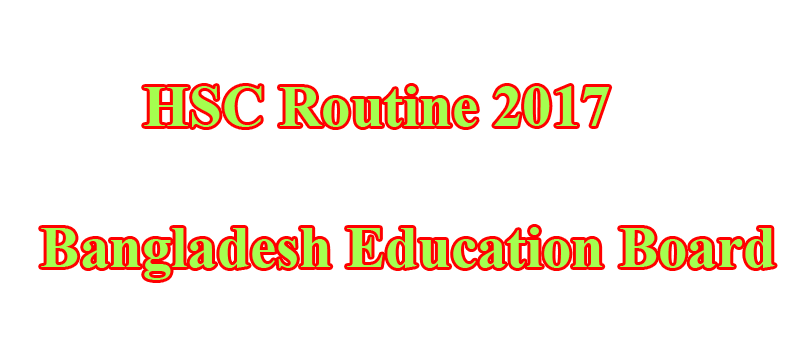 HSC Routine 2017 Bangladesh Education Board