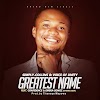 360GN MUSIC: Simply Collins ft. Confidence & EmekaSongs - Greatest Name | @Simply_Collins