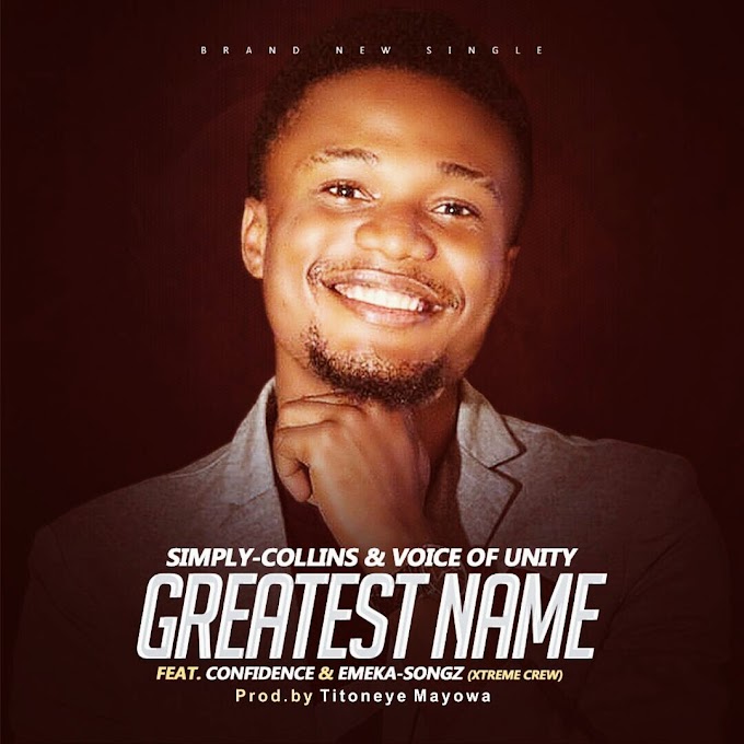 360GN MUSIC: Simply Collins ft. Confidence & EmekaSongs - Greatest Name | @Simply_Collins