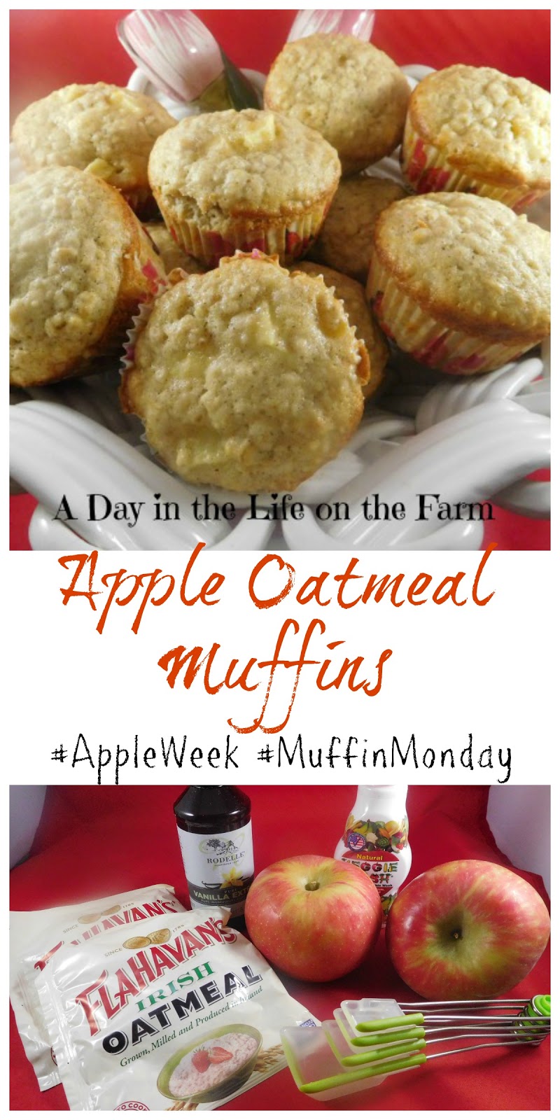 A Day In The Life On The Farm Apple Oatmeal Muffins To Welcome You To Appleweek Muffinmonday