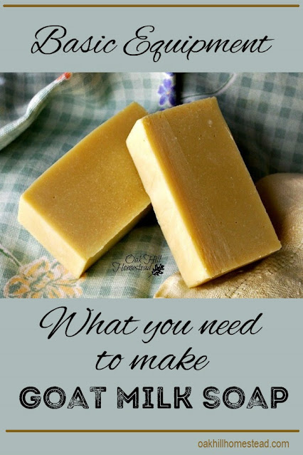 learn about the basic equipment you'll need when making goat milk soap.