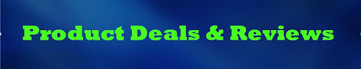 Product Deals & Reviews