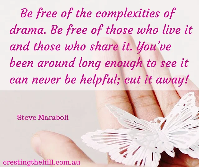 Be free pf the complexities of drama - #stevemaraboli