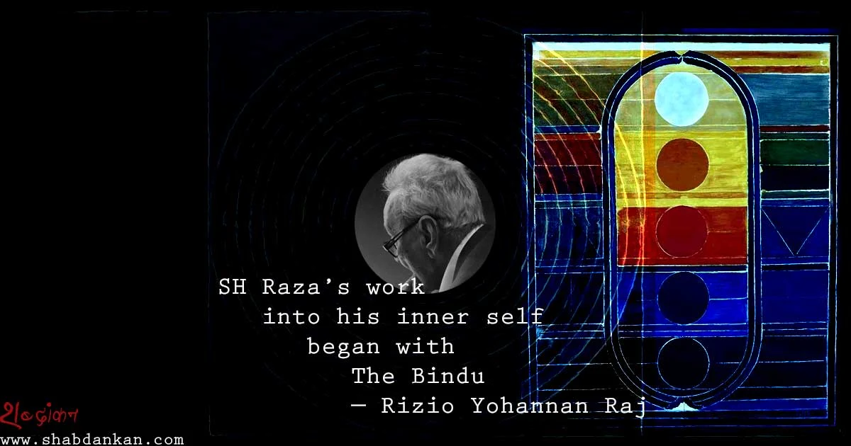 SH Raza’s work into his inner self began with The Bindu — Rizio Yohannan Raj