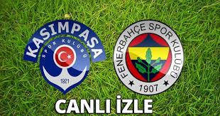 Kasimpaşa - Fenerbahçe Canli Maç İzle 28 Nisan 2018 Kasimpaşa - Fenerbahçe Canli Maç İzle 28 Nisan 2018