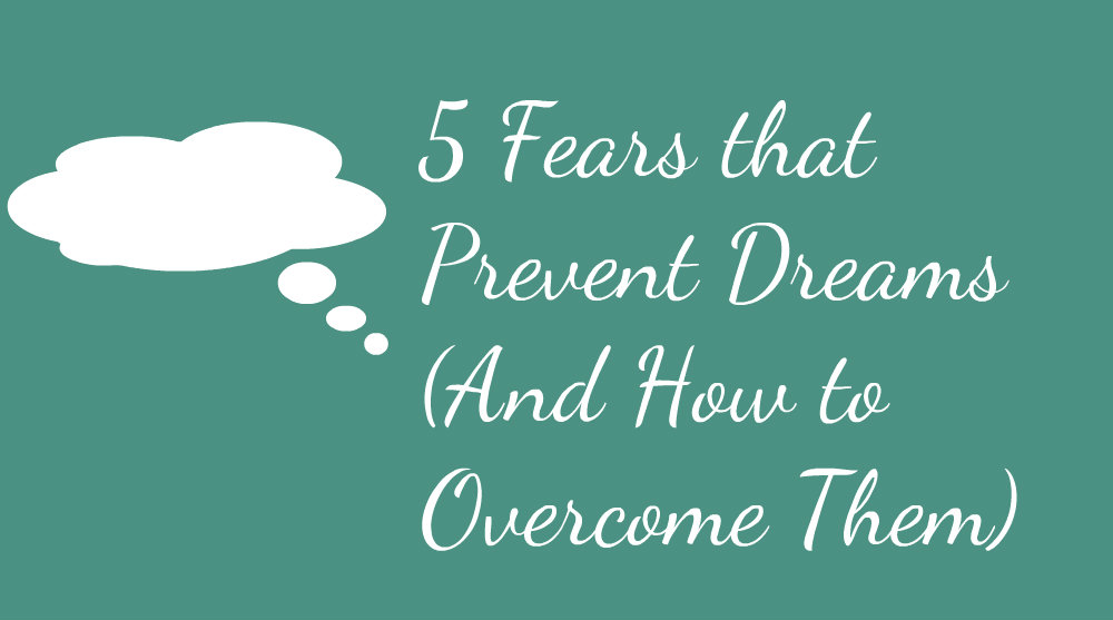 Write Over the Edge 5 Fears that Prevent Dreams (And How to Them)