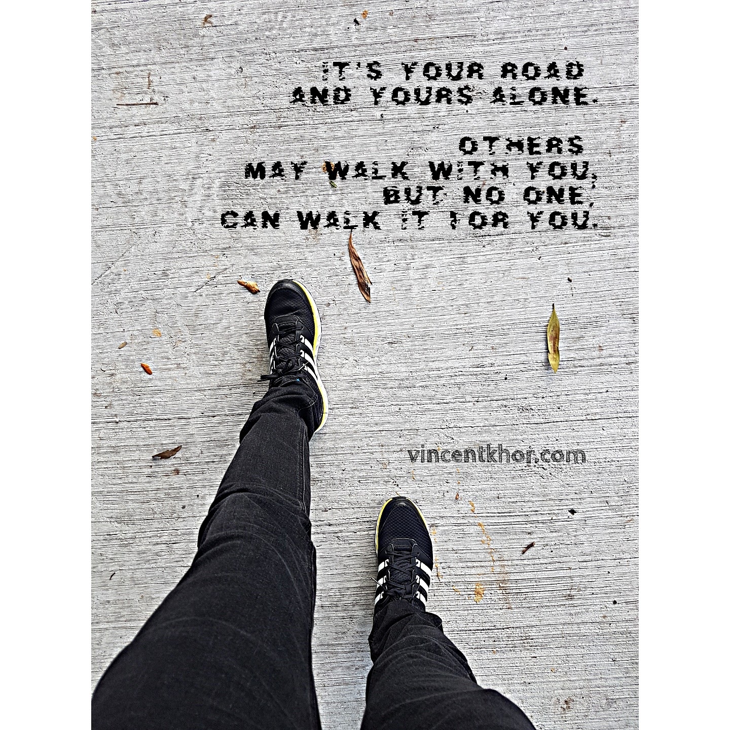 It's your road and yours alone