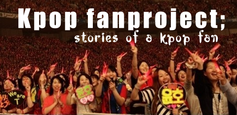It takes a fool to remain sane: Kpop video fanproject; Stories of a