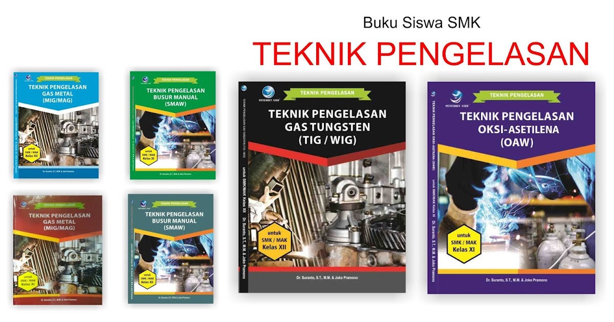 Buku Siswa SMK Teknik Pengelasan Perpustakaan Sekolah Buku Siswa SMK Teknik Pengelasan Perpustakaan Sekolah