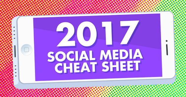 The Complete Social Media Cheat Sheet 2017 [Infographic]
