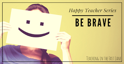 Four ways to be a brave teacher. The 3rd one just might be the most important! Four ways to be a brave teacher. The 3rd one just might be the most important!