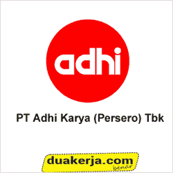 Lowongan Kerja BUMN PT Adhi Karya (Persero) Terbaru Bulan Oktober 2016