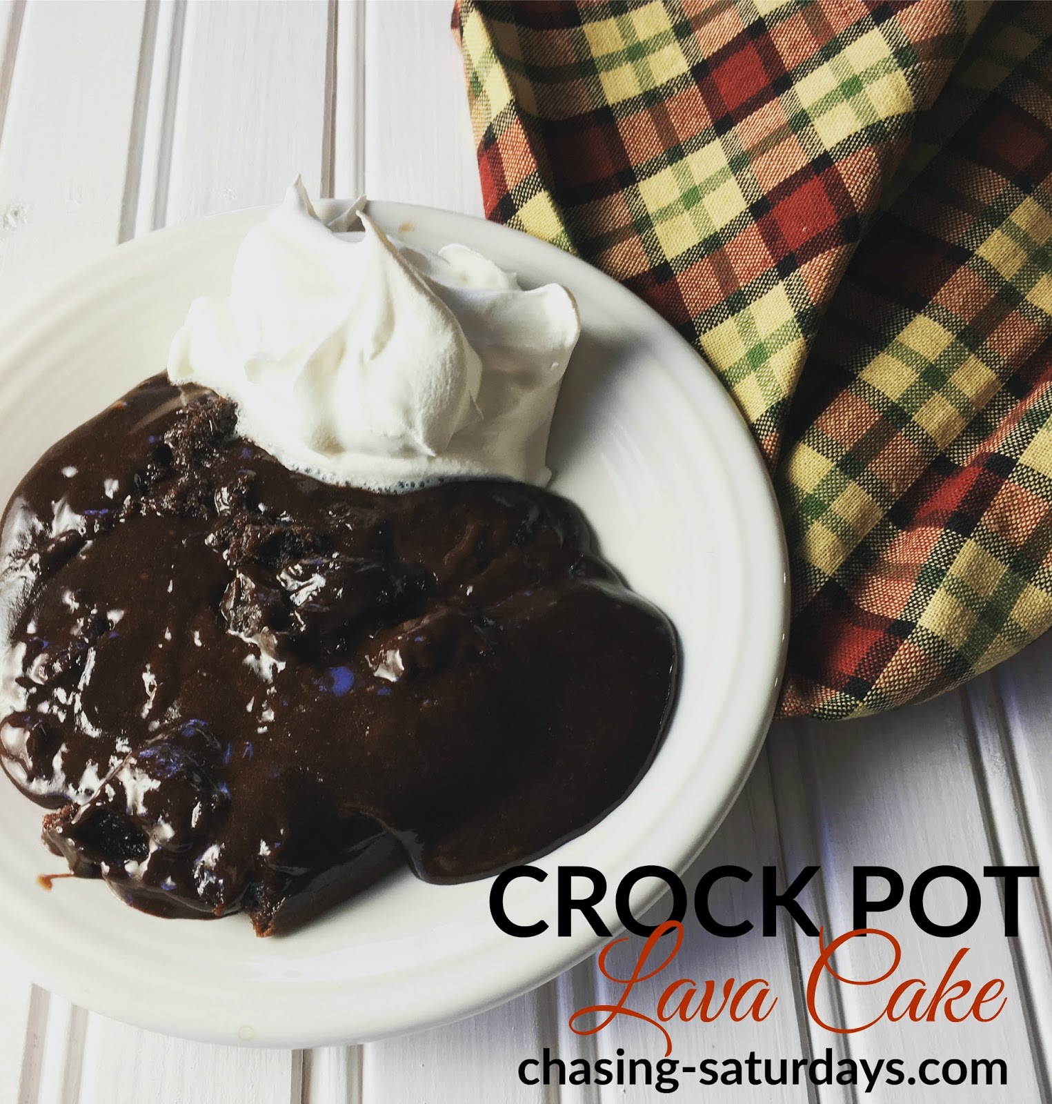 Crock Pot Lava Cake Chasing Saturdays 