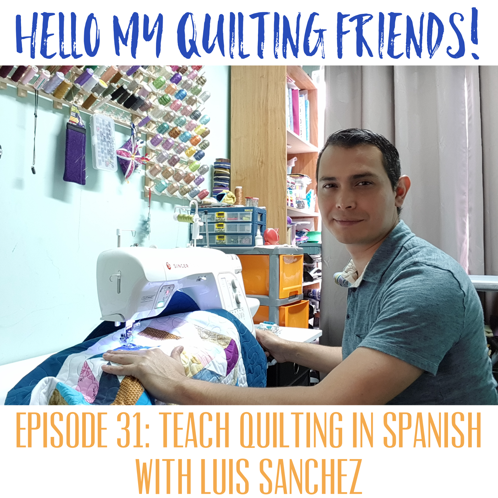 The Free Motion Quilting Project Teaching Quilt in Spanish with Luis