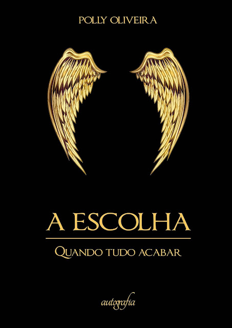 A Escolha: Quando tudo acabar - Pollyanne Oliveira
