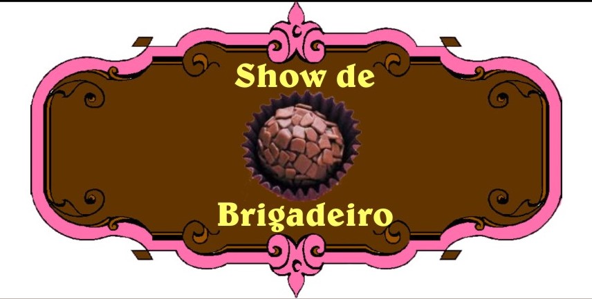 Show de Brigadeiro