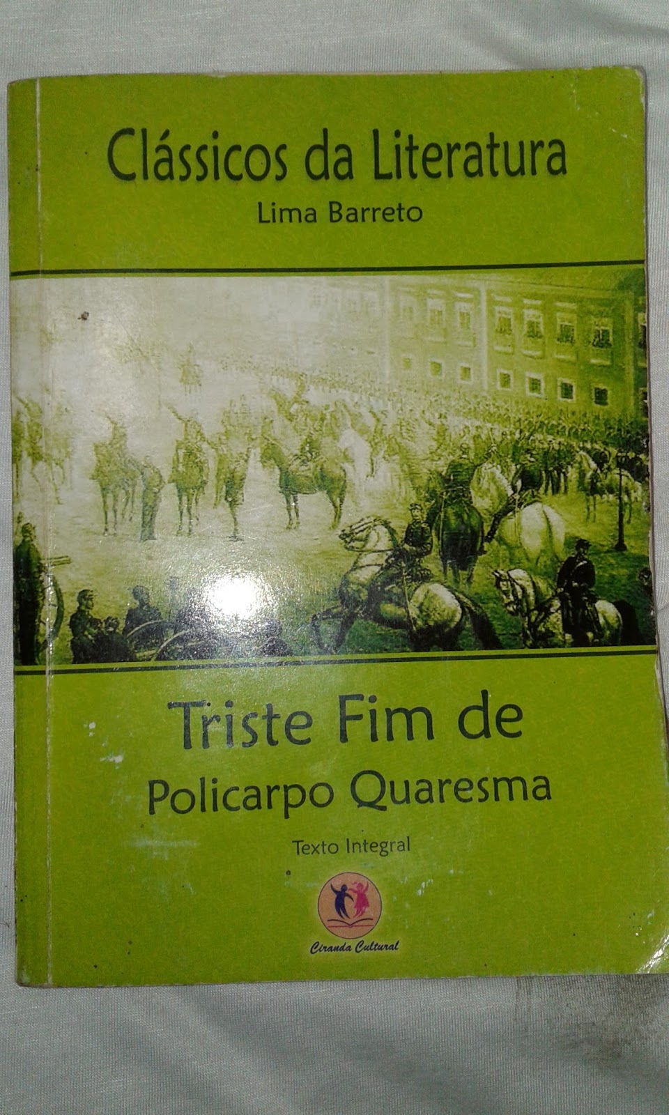 Resenha E Vida Resenha Triste Fim De Policarpo Quaresma Lima Barreto