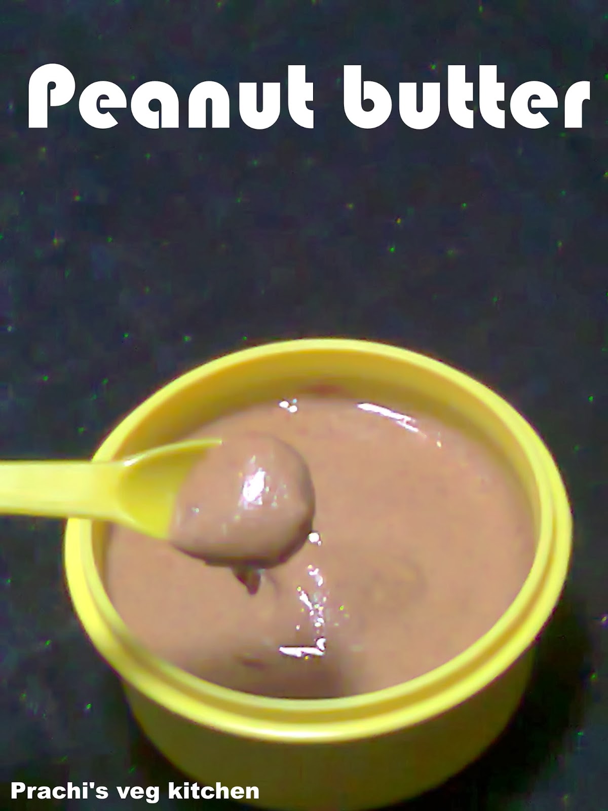 Prachi's veg kitchen How to make Peanut butter at home