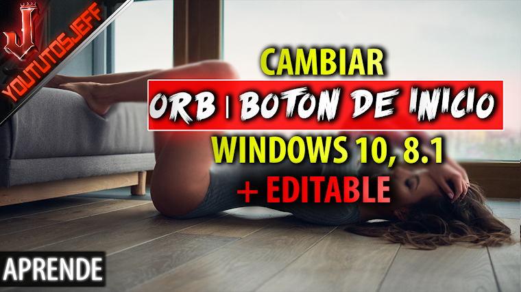 Como cambiar la orb o el boton de inicio en Windows 10, 8.1 | FACIL Y RAPIDO