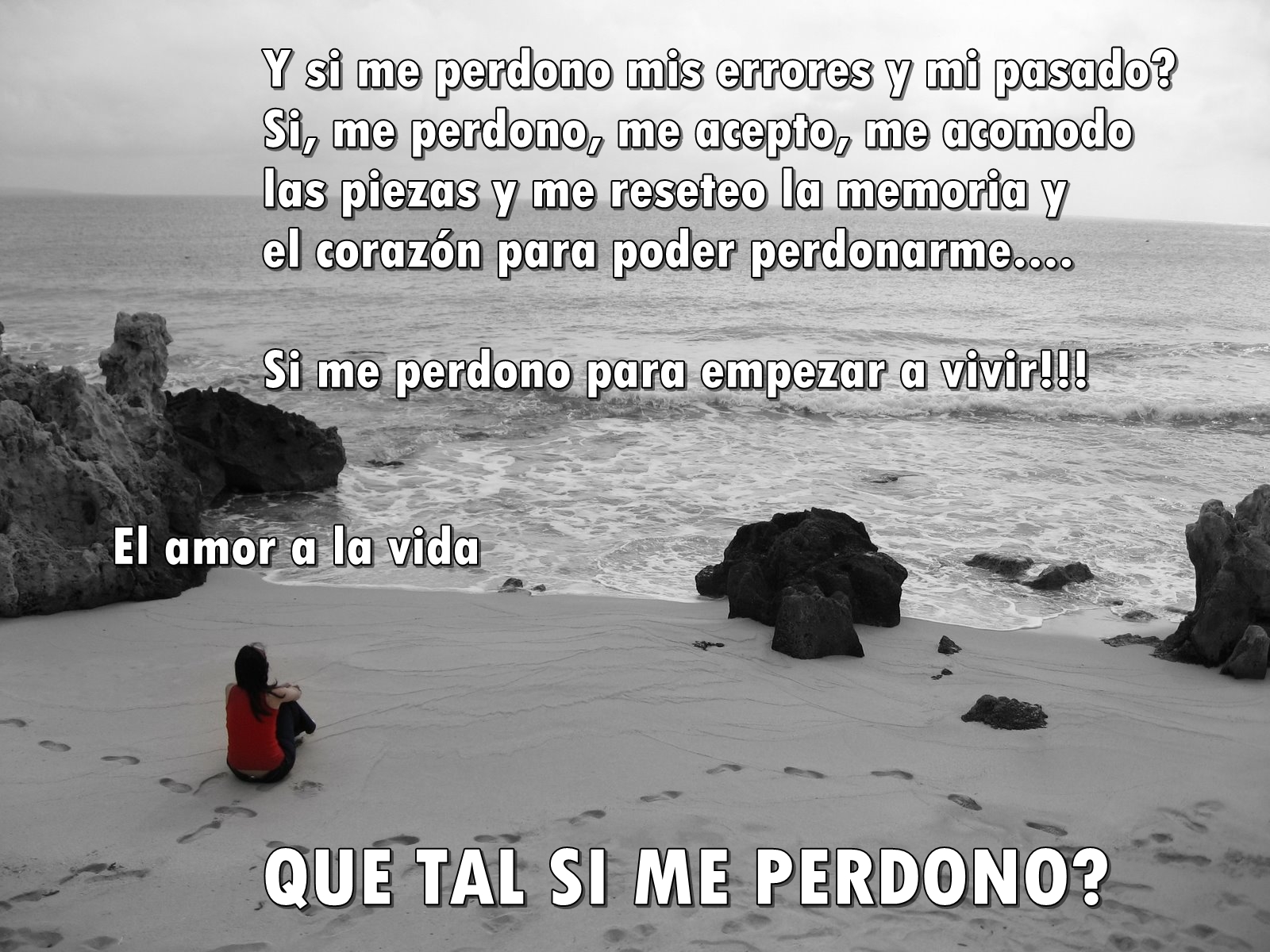 EL AMOR A LA VIDA QUE TAL SI ME PERDONO?