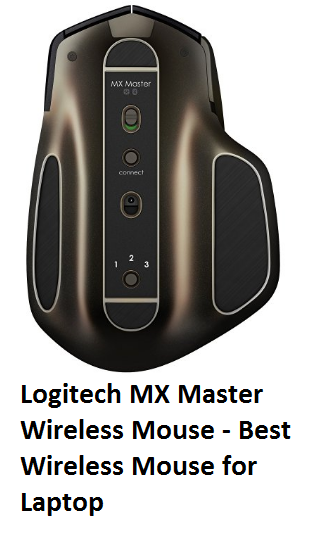 Logitech MX Master Wireless Mouse - Best Wireless Mouse for Laptop Logitech MX Master Wireless Mouse - Best Wireless Mouse for Laptop