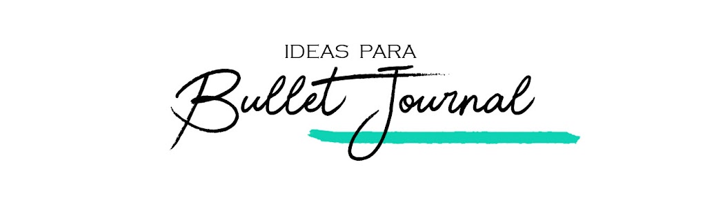 Ideas para Bullet Journal