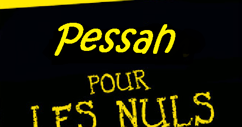 Koide9enisrael Pessah Pour Les Nuls